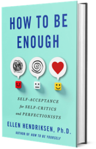 Cover of book "How to Be Enough" by Dr. Ellen Hendriksen